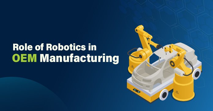 Robotics in OEM Manufacturing