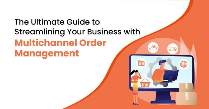 Multichannel Order Management